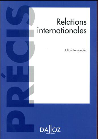 Couverture du livre « Relations internationales » de Julian Fernandez aux éditions Dalloz