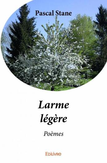 Couverture du livre « Larme légère » de Pascal Stane aux éditions Edilivre