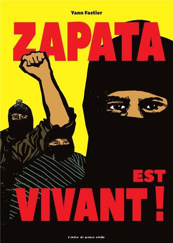 Couverture du livre « Zapata est vivant ! » de Yann Fastier aux éditions Atelier Du Poisson Soluble