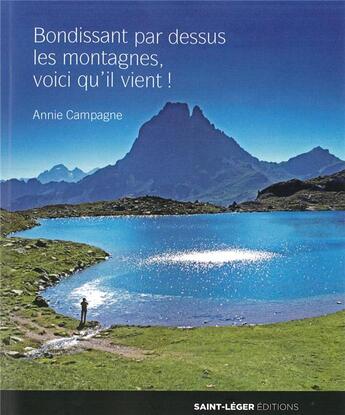 Couverture du livre « Bondissant par dessus les montagnes, voici qu'Il vient! » de Annie Campagne aux éditions Saint-leger