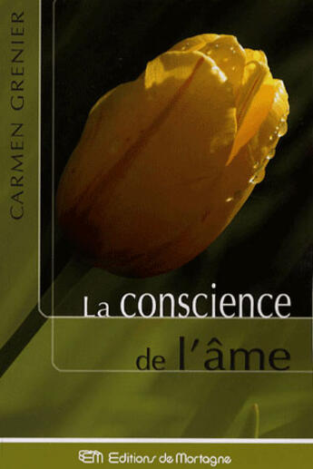 Couverture du livre « La conscience de l'âme » de Carmen Grenier aux éditions De Mortagne