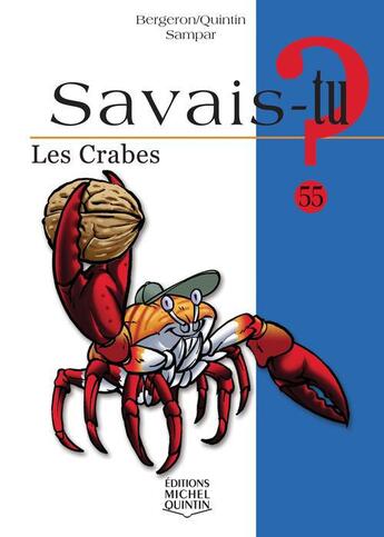 Couverture du livre « Savais-tu ? t.55 ; les crabes » de Alain M. Bergeron aux éditions Michel Quintin