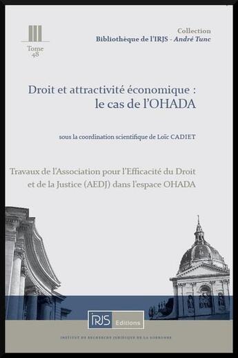 Couverture du livre « Droit et attractivité économique : le cas de l'OHADA » de Loic Cadiet et Aedj aux éditions Irjs