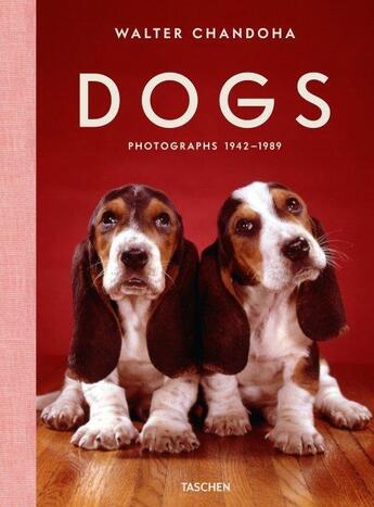 Couverture du livre « Dogs » de Reuel Golden et Walter Chandoha aux éditions Taschen