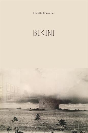 Couverture du livre « Bikini » de Danièle Rousselier aux éditions Librinova