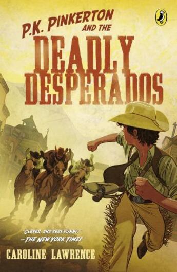 Couverture du livre « P.K. Pinkerton and the Deadly Desperados » de Caroline Lawrence aux éditions Penguin Group Us