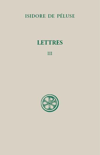 Couverture du livre « Lettres Tome 3 » de Isidore De Peluse aux éditions Cerf