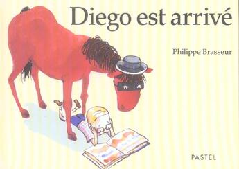 Couverture du livre « Diego est arrive » de Philippe Brasseur aux éditions Ecole Des Loisirs