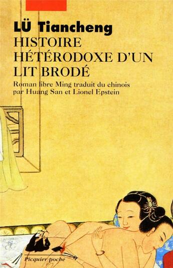 Couverture du livre « Histoire hétérodoxe d'un lit brodé » de Lu Tiancheng aux éditions Picquier