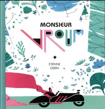 Couverture du livre « Monsieur Vroum » de Etienne Gerin aux éditions La Pasteque
