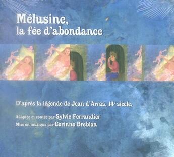 Couverture du livre « Mélusine, la fée d'abondance » de Jean D' Arras aux éditions Sous La Lime