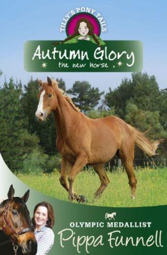 Couverture du livre « Tilly's Pony Tails 12: Autumn Glory » de Funnell Pippa aux éditions Orion Digital