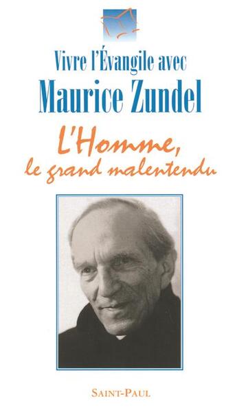 Couverture du livre « Homme le grand malentendu tome1 » de Maurice Zundel aux éditions Saint Paul Editions