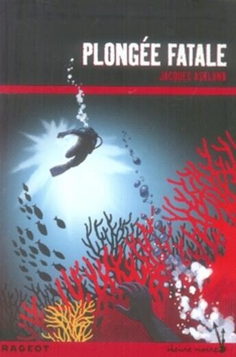 Couverture du livre « Plongée fatale » de Asklund-J aux éditions Rageot