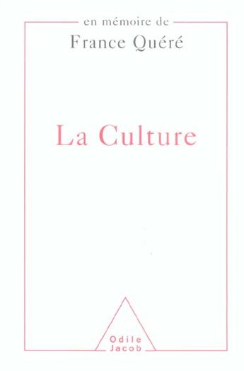 Couverture du livre « La culture » de France Quere aux éditions Odile Jacob