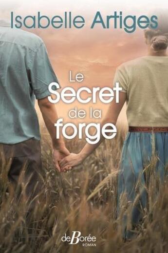 Couverture du livre « Le secret de la forge » de Isabelle Artiges aux éditions De Boree