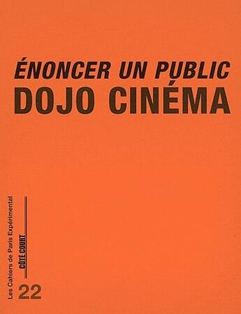 Couverture du livre « Énoncer un public ; dojo cinema » de  aux éditions Paris Experimental