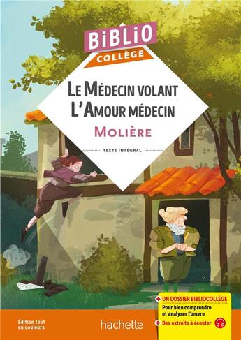 Couverture du livre « Bibliocollège - Le médecin volant - L'amour médecin » de Moliere aux éditions Hachette Education