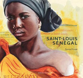 Couverture du livre « Saint-Louis du Sénégal en balade » de Sonia Privat aux éditions Magellan & Cie