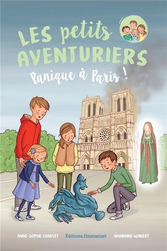 Couverture du livre « Les petits aventuriers T.4 ; panique à Paris ! » de Amandine Wanert et Chauvet Anne-Sophie aux éditions Emmanuel