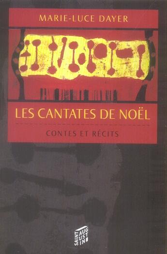 Couverture du livre « Les cantates de Noël » de Marie-Luce Dayer aux éditions Saint Augustin