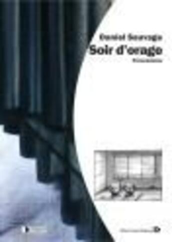 Couverture du livre « Soir d'orage » de Daniel Sauvage aux éditions Francois Dhalmann