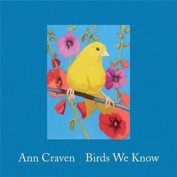 Couverture du livre « Ann craven birds we know » de Ann Craven aux éditions Karma