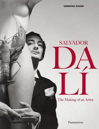 Couverture du livre « Salvador Dalí : the making of an artist » de Catherine Grenier aux éditions Flammarion