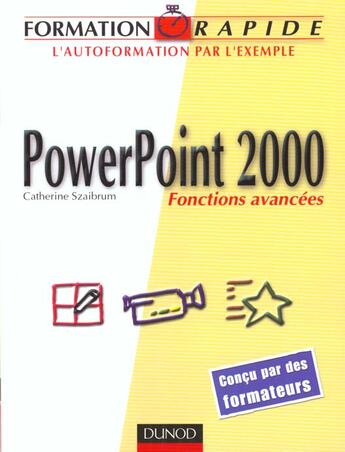 Couverture du livre « Power Point 2000 Fonctions Avancees » de Catherine Szaibrum aux éditions Dunod