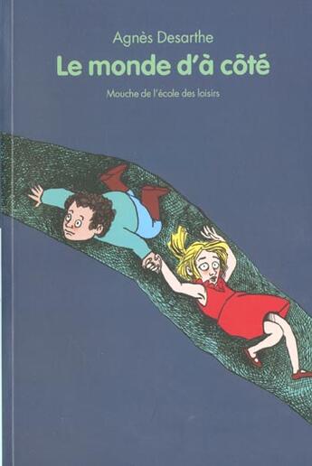 Couverture du livre « Monde d a cote (le) » de Desarthe Agnes / Vau aux éditions Ecole Des Loisirs
