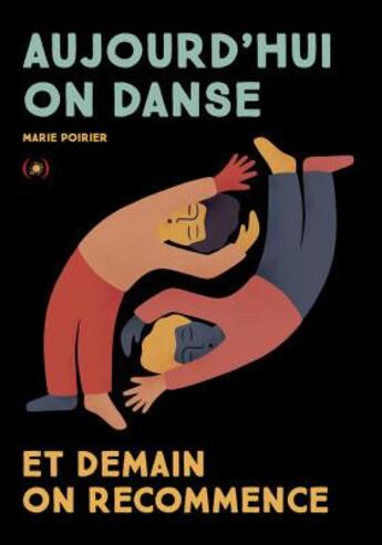 Couverture du livre « Aujourd'hui on danse et demain on recommence » de Marie Poirier aux éditions Des Grandes Personnes