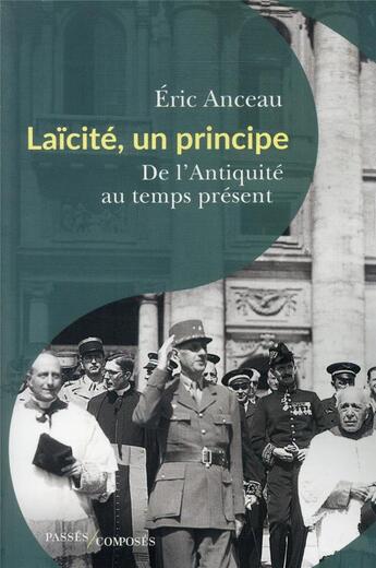 Couverture du livre « Laïcité, un principe » de Eric Anceau aux éditions Passes Composes