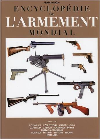 Couverture du livre « Encyclopédie mondiale de l'armement t.3 » de Jean Huon aux éditions Grancher