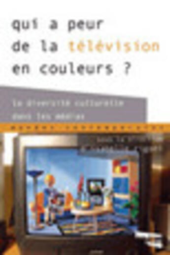 Couverture du livre « Qui a peur de la television en couleur ? » de Isabelle Rigoni aux éditions Aux Livres Engages