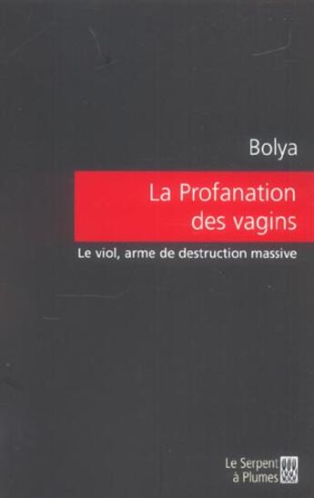 Couverture du livre « La profanation des vagins » de Bolya aux éditions Serpent A Plumes