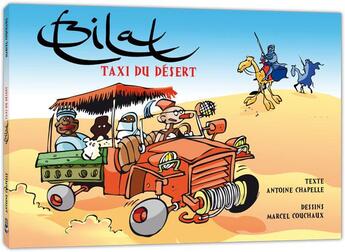Couverture du livre « Bilal, taxi du désert » de Antoine Chapelle et Marcel Couchaux aux éditions Alpha Book