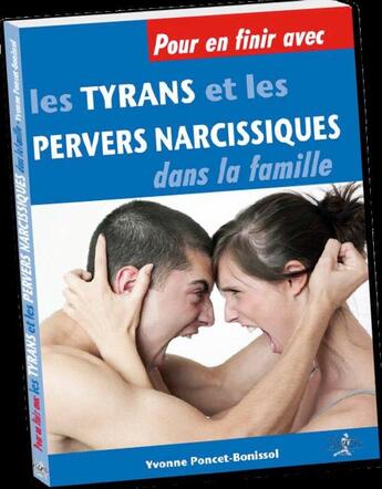 Couverture du livre « Pour en finir avec les tyrans et les pervers narcissiques » de Yvonne Poncet-Bonissol aux éditions Chiron