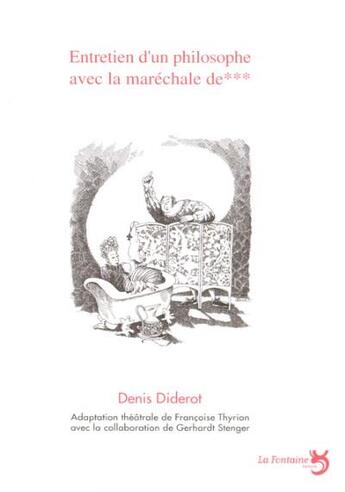 Couverture du livre « Entretien d'un philosophe avec la maréchale de *** » de Denis Diderot et Francoise Thyrion aux éditions La Fontaine