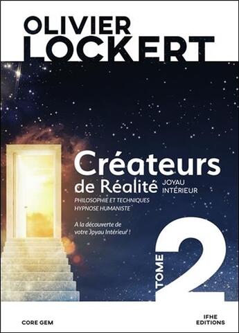 Couverture du livre « Créateurs de réalité t.2 ; joyau intérieur » de Olivier Lockert aux éditions Ifhe