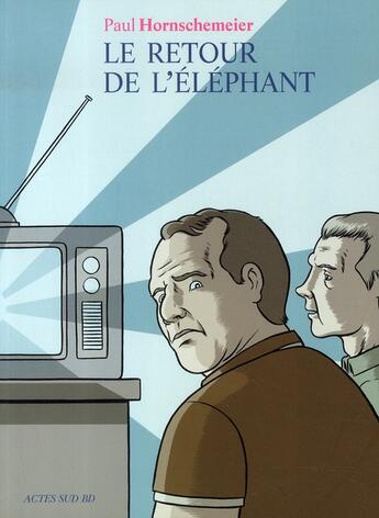 Couverture du livre « Le retour de l'éléphant » de Paul Hornschemeier aux éditions Actes Sud