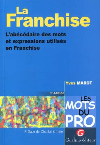 Couverture du livre « Mots du pro la franchise » de Yves Marot aux éditions Gualino