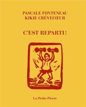 Couverture du livre « C'est reparti ! » de Pascale Fonteneau et Kikie Crevecoeur aux éditions La Pierre D'alun