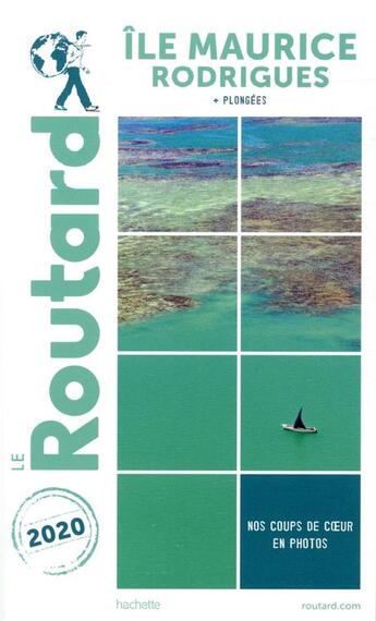 Couverture du livre « Guide du Routard ; Ile Maurice ; Rodrigues ; + plongées (édition 2020) » de Collectif Hachette aux éditions Hachette Tourisme