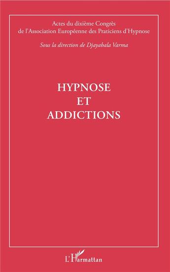 Couverture du livre « Hypnose et addictions » de Hors Collection aux éditions L'harmattan