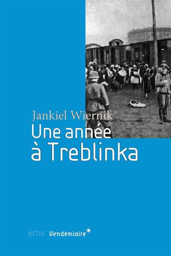 Couverture du livre « Une année à Treblinka » de Jankiel Wiernik aux éditions Vendemiaire
