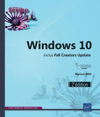 Couverture du livre « Windows 10 ; inclus Fall Creators Update (2e édition) » de Myriam Gris aux éditions Eni
