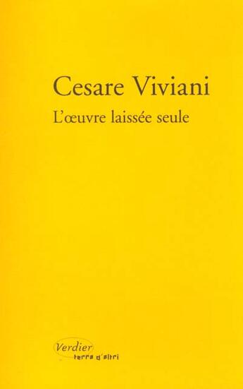 Couverture du livre « L'oeuvre laissee seule » de Cesare Viviani aux éditions Verdier