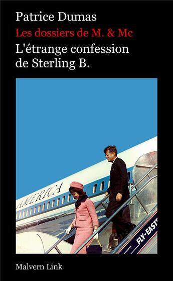 Couverture du livre « L'étrange confession de Sterling B. » de Patrice Dumas aux éditions Malvern Link