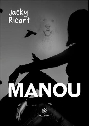 Couverture du livre « Manou » de Jacky Ricart aux éditions Le Lys Bleu