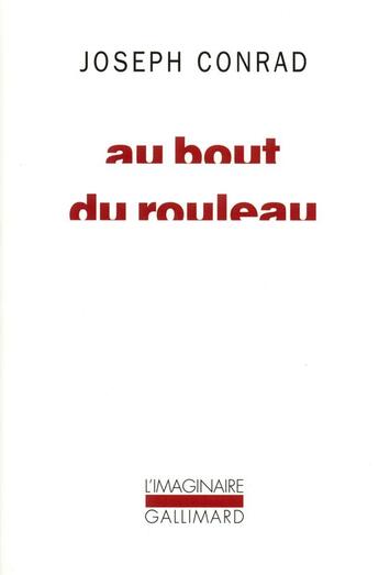 Couverture du livre « Au bout du rouleau » de Joseph Conrad aux éditions Gallimard